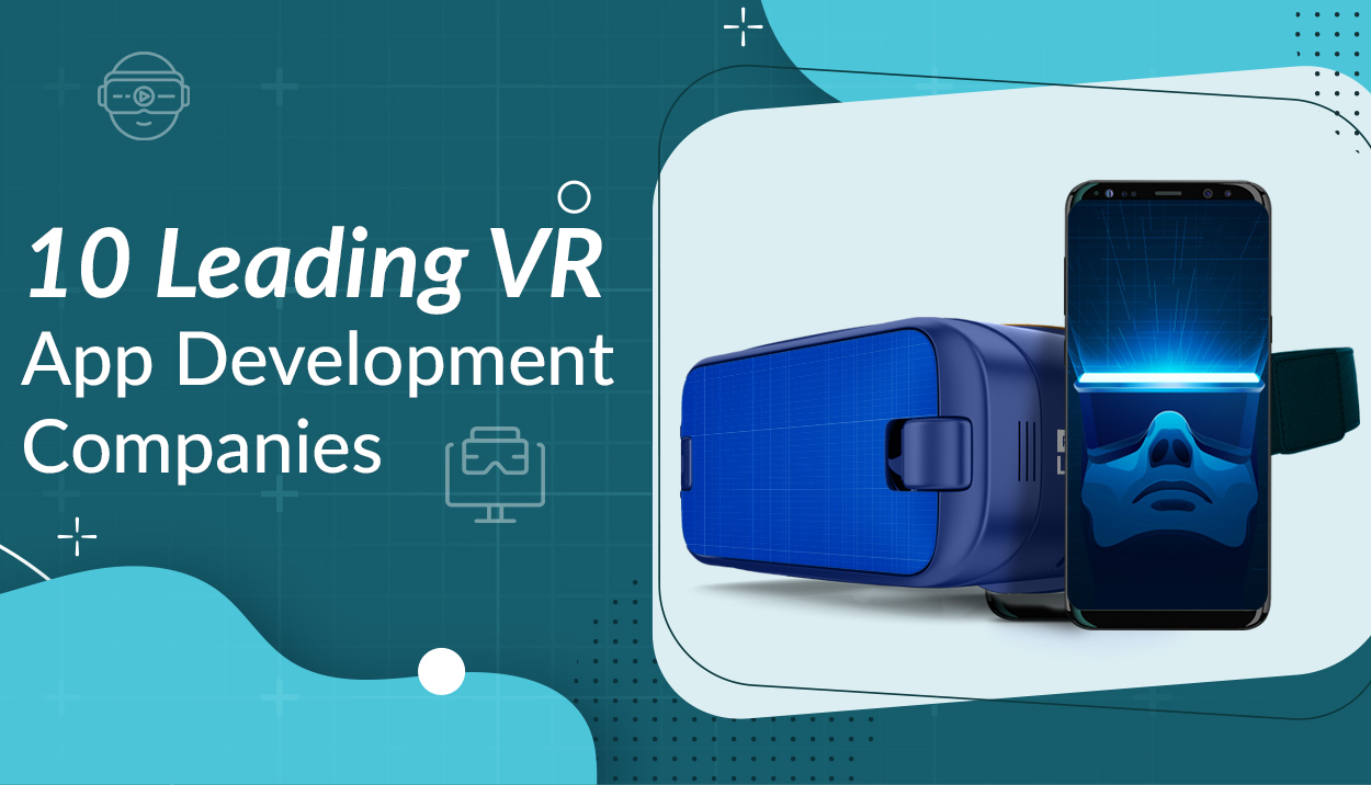 10 Leading VR App Development Companies